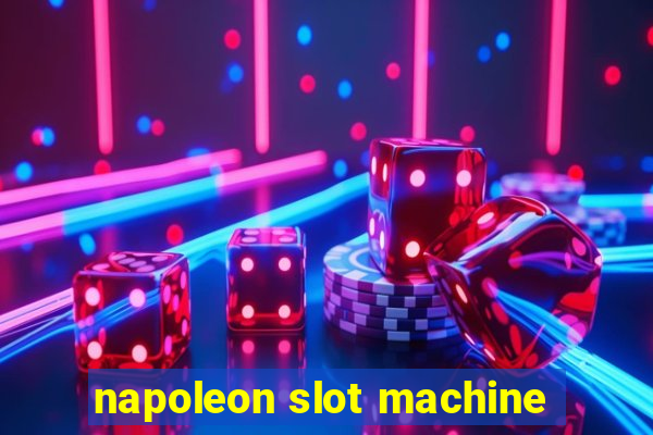 napoleon slot machine